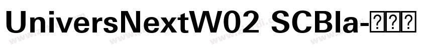 UniversNextW02 SCBla字体转换 UniversNextW02 SCBla字体转换